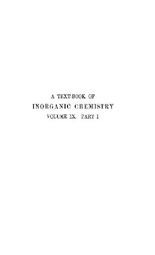 A textbook of inorganic chemistry vol.IX p.I Cobalt, Nickel, and The Elements of The Platinum Group