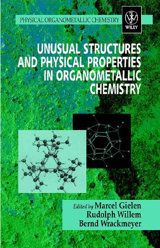 Unusual Structures And Physical Properties In Organometallic Chemistry