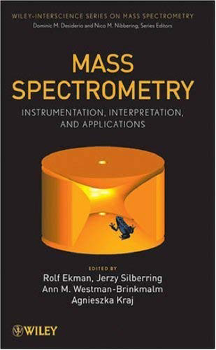 Mass Spectrometry - Instrumentation, Interpretation, and Applications