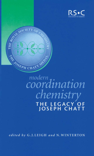Modern Coordination Chemistry. The Legacy of Joseph Chatt