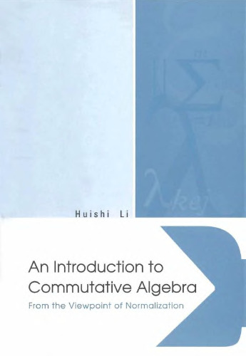 An Introduction to Commutative Algebra: From the Viewpoint of Normalization