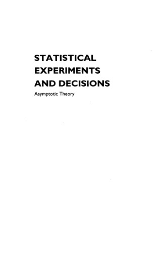 Statistical experiments and decisions: asymptotic theory