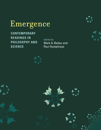 Emergence - Contemporary Readings in Philosophy and Science