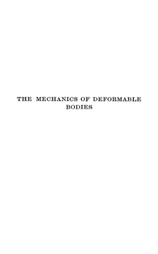 Mechanics of Deformable Bodies: Being Volume II of 'Introduction to Theoretical Physics'