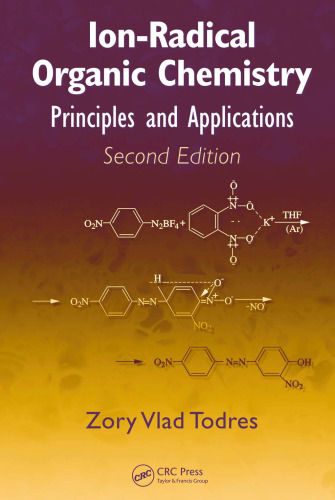 Ion-Radical Organic Chemistry - Principles and Applications