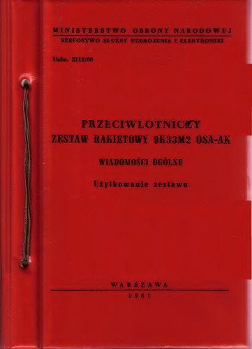 Przeciwlotniczy zestaw rakietowy 9K33M2 OSA-AK. Wiadomosci ogolne. Uzytkowanie zesnawu