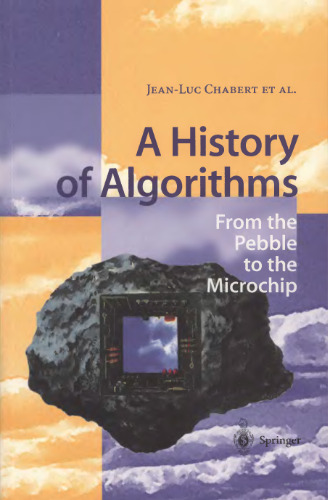 A History of Algorithms: From the Pebble to the Microchip