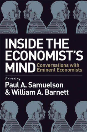 Inside the Economist's Mind - Conversations with Eminent Economists