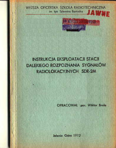 Instrukcja eksploatacji stacji dalekiego rozpoznania sygnałów radiolokacyjnych SDR-2M
