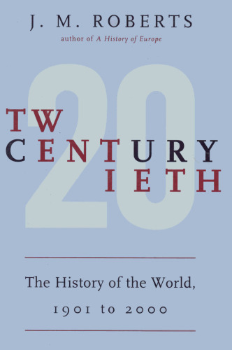 Twentieth Century. The History of the World 1901 to 2000 Viking
