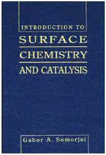 Introduction to Surface Chemistry and Catalysis