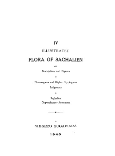 Illustrated flora of Saghalien. IV. Diapensiaceae - Asteraceae, 1940