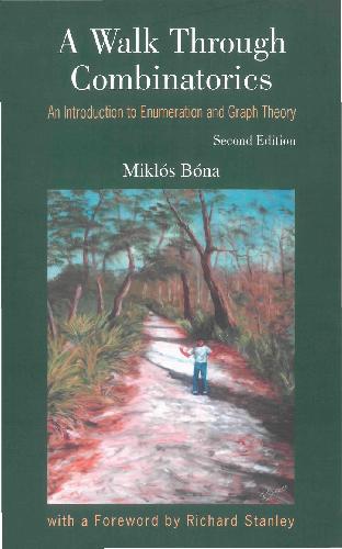 A Walk Through Combinatorics - An Introduction to Enumeration and Graph Theory