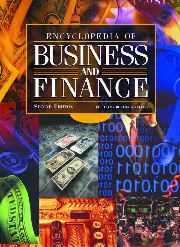 Encyclopedia of Business and Finance