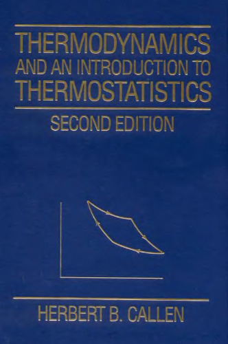 Thermodynamics and an Introduction to Thermostatistics