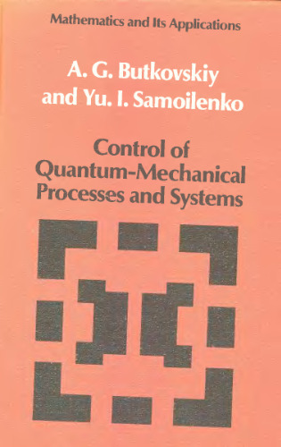 Control of Quantum-Mechanical Process and Systems