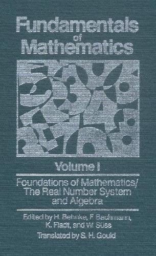 Fundamentals of Mathematics The Real Number System and Algebra