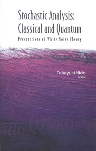 Stochastic analysis: classical and quantum. Perspectives of white noise theory