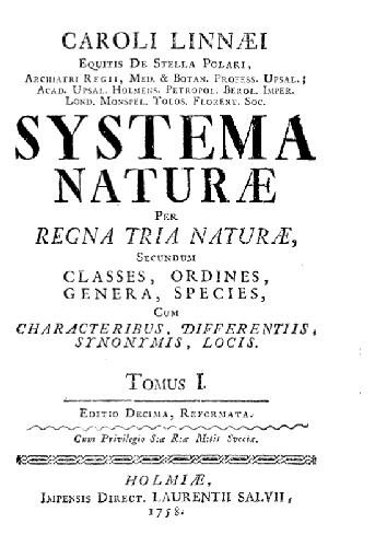 Systema naturae per regna tria naturae: secundum classes, ordines, genera, species cum characteribus, differentiis, sinonimis, locis. Tomus I. Editio Decima, Reformata. Holmiae: Impensis Laurentii Salvii