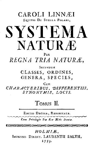 Systema naturae per regna tria naturae: secundum classes, ordines, genera, species cum characteribus, differentiis, sinonimis, locis. Tomus II. Editio Decima, Reformata. Holmiae: Impensis Laurentii Salvii