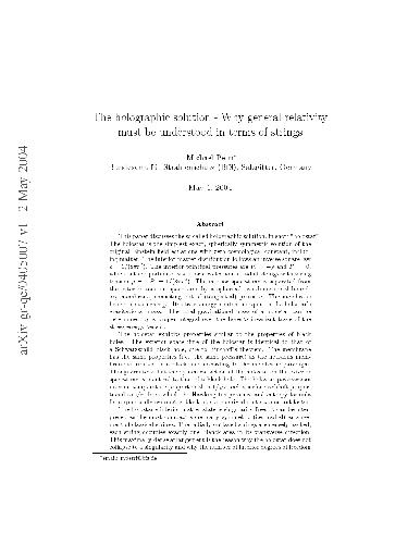 The holographic solution - Why general relativity must be understood in terms of