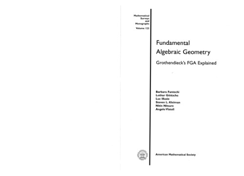 Fundamental Algebraic Geometry. Grothendieck's FGA Explained (Mathematical Surveys and Monographs, vol 123)(600dpi lossless)