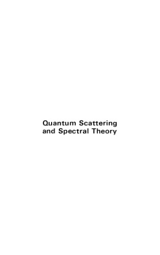 Quantum Scattering and Spectral Theory