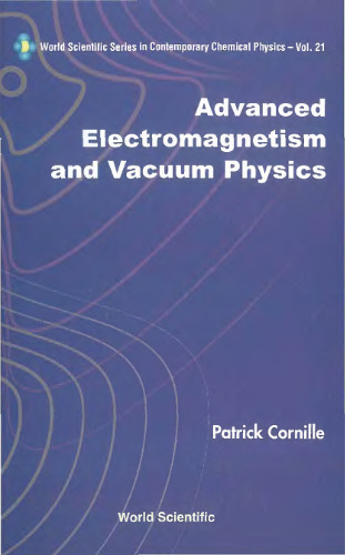 Advanced electromagnetism and vacuum physics