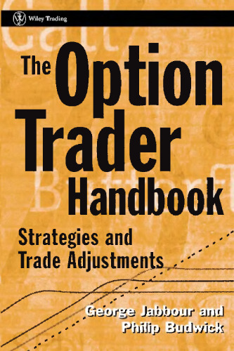 The Option Trader Handbook: Strategies and Trade Adjustments (Wiley Trading)