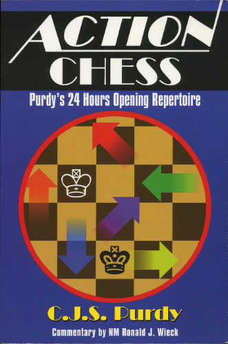Action Chess: Purdy's 24 Hours Opening Repertoire