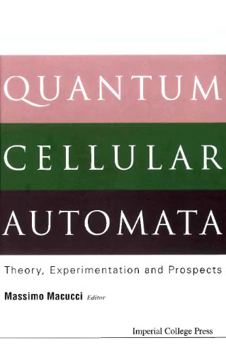 Quantum Cellular Automata: Theory, Experimentation And Prospects
