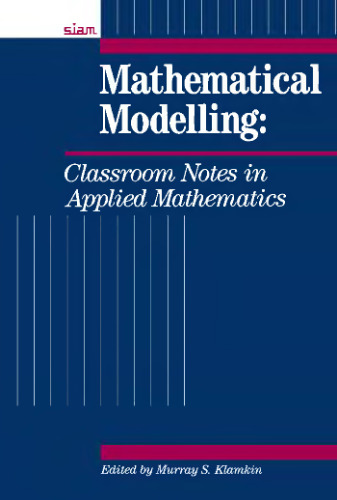 Mathematical Modelling: Classroom Notes in Applied Mathematics