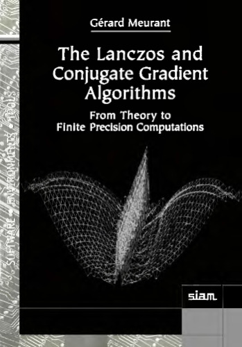 The Lanczos and Conjugate Gradient Algorithms: From Theory to Finite Precision Computations (Software, Environments and Tools)