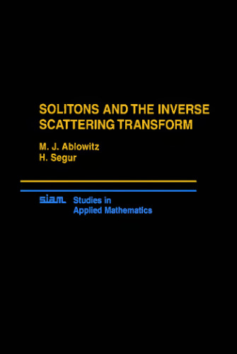Solitons and Inverse Scattering Transform (SIAM Studies in Applied Mathematics, No. 4)
