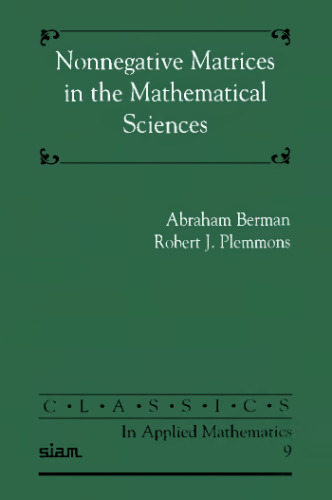 Nonnegative Matrices in the Mathematical Sciences