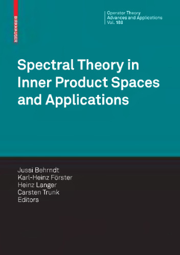 Spectral Theory in Inner Product Spaces and Applications: 6th Workshop on Operator Theory in Krein Spaces and Operator Polynomials, Berlin, December 2006