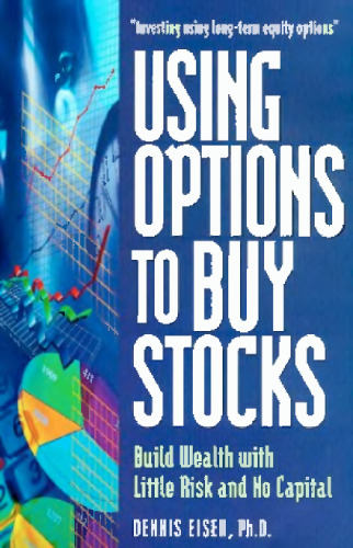 Using Options To Buy Stocks - Build Wealth With Little Risk And No Capital