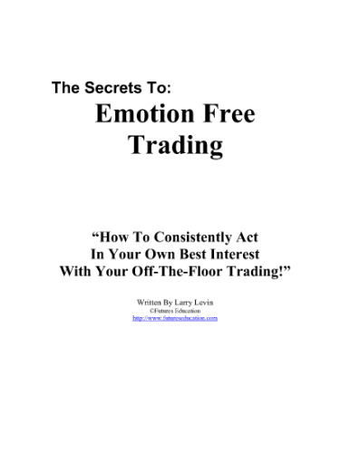 The Secrets Of Emotion Free Trading