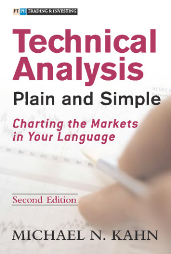 Technical Analysis Plain and Simple Charting the Markets in Your Language