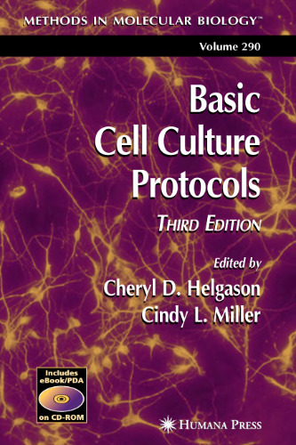 Basic Cell Culture Protocols Methods in Molecular Biology - Cheryl D Helgason, Cindy L Miller