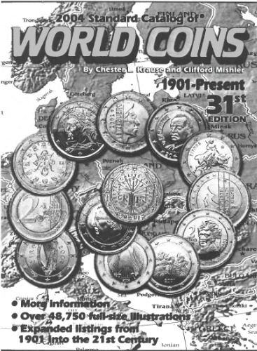Clifford Mishler, 2004 Standard Catalog of World Coins. 1901 - Present
