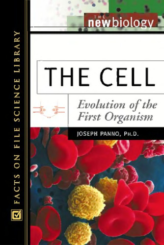 The Cell: Evolution of the First Organism
