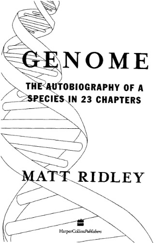 Genome: The Autobiography of a Species In 23 Chapters