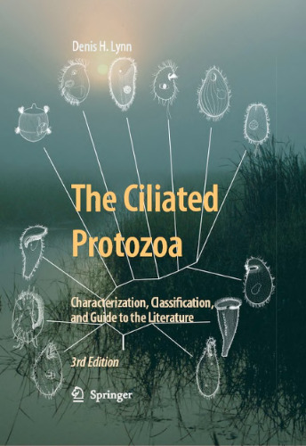 The Ciliated Protozoa: Characterization, Classification, and Guide to the Literature