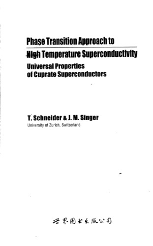 A Phase Transition Approach to High Temperature Superconductivity: Universal Properties of Cuprate Superconductors