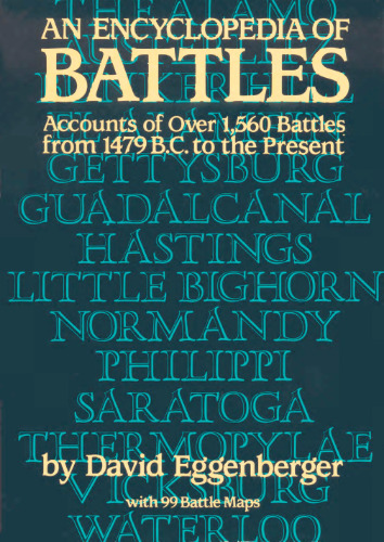 An Encyclopedia of Battles: Accounts of Over 1,560 Battles from 1479 B.C. to the Present