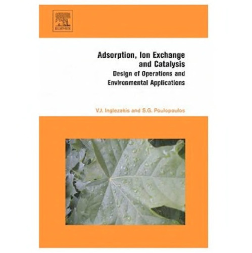 Adsorption, Ion Exchange and Catalysis: Design of Operations and Environmental Applications