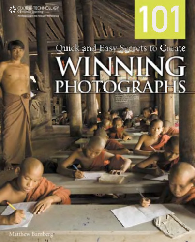 101 Quick and Easy Secrets to Create Winning Photographs