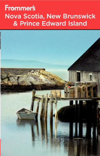 Frommer's Nova Scotia, New Brunswick & Prince Edward Island (Frommer's