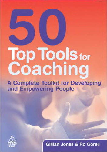 50 Top Tools for Coaching: A Complete Tool Kit for Developing and Empowering People